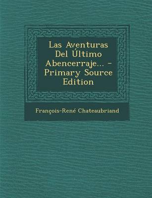 Book cover for Las Aventuras del Ultimo Abencerraje... - Primary Source Edition