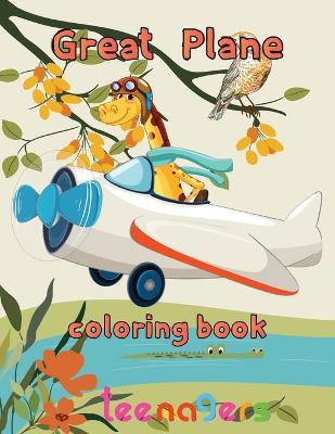 Book cover for Great Plane Coloring Book teenagers