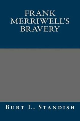 Cover of Frank Merriwell's Bravery