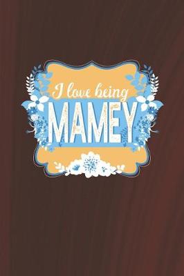 Book cover for I Love Being Mamey