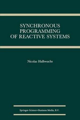 Cover of Synchronous Programming of Reactive Systems