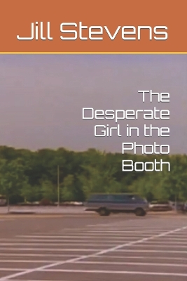 Book cover for The Desperate Girl in the Photo Booth