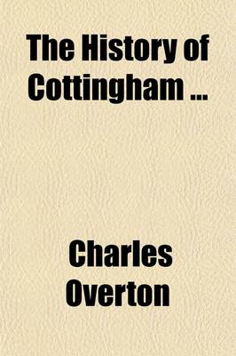 Book cover for The History of Cottingham