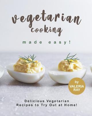 Book cover for Vegetarian Cooking Made Easy!