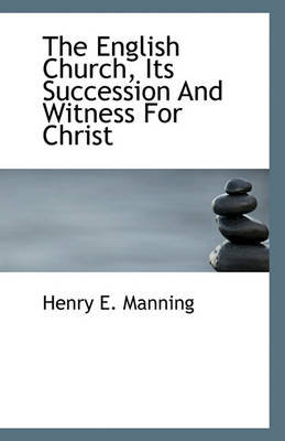 Book cover for The English Church, Its Succession And Witness For Christ