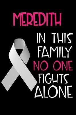 Book cover for MEREDITH In This Family No One Fights Alone