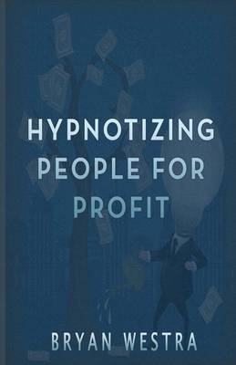 Book cover for Hypnotizing People for Profit