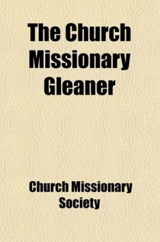 Cover of The Church Missionary Gleaner (Volume 15-16)