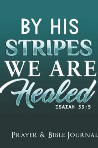 Cover of By His Stripes We Are Healed