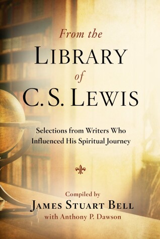 From the Library of C. S. Lewis by James Stuart (Jr) Bell, Anthony Dawson