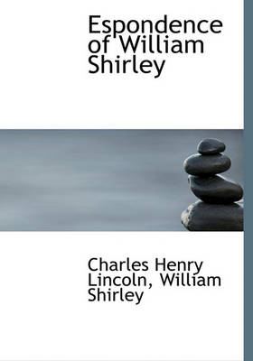 Book cover for Espondence of William Shirley