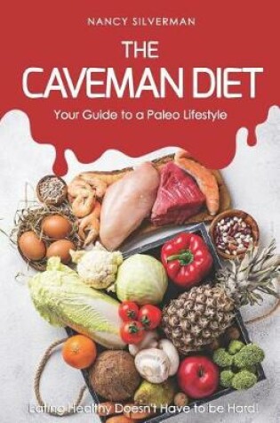 Cover of The Caveman Diet - Your Guide to a Paleo Lifestyle