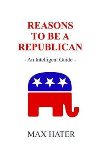 Cover of Reasons To Be A Republican
