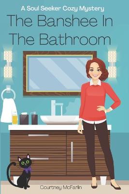 Book cover for The Banshee in the Bathroom