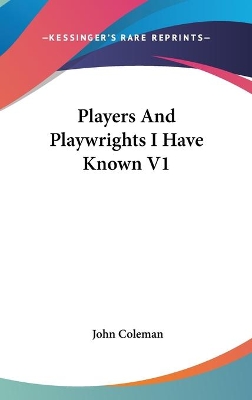 Book cover for Players And Playwrights I Have Known V1