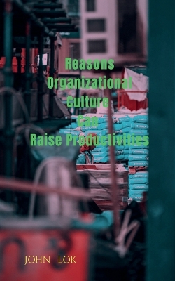 Book cover for Reasons Organizational Culture Can Raise Productivities