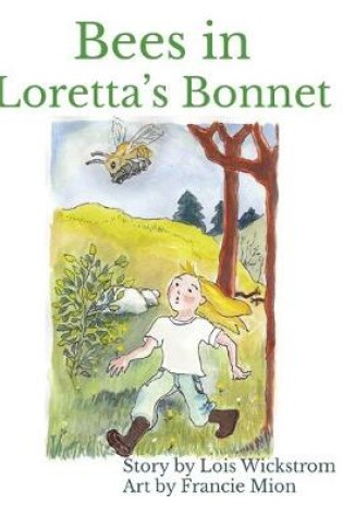 Cover of Bees in Loretta's Bonnet (8 x 10 paperback)