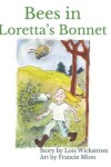 Book cover for Bees in Loretta's Bonnet (8 x 10 paperback)