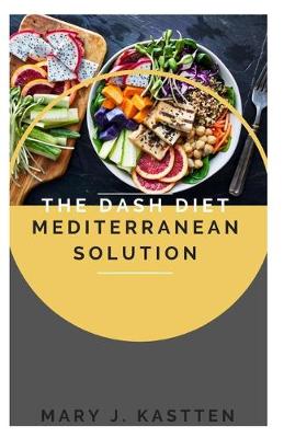 Book cover for The Dash Diet Mediterranean Solution