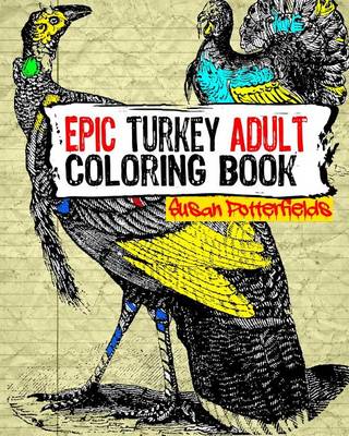 Book cover for Epic Turkey Adult Coloring Book