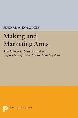 Book cover for Making and Marketing Arms