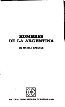 Book cover for Hombres de La Argentina - de Mayo a