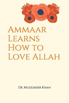 Book cover for Ammaar Learns How to Love Allah