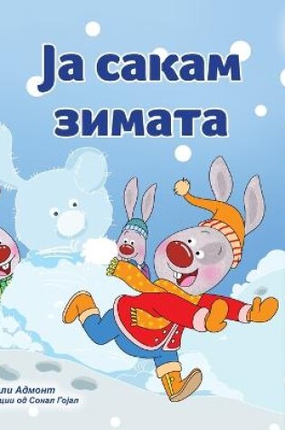 Cover of I Love Winter (Macedonian Book for Kids)
