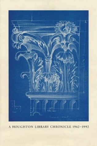 Cover of A Houghton Library Chronicle, 1942–1992