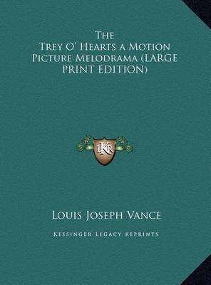 Book cover for The Trey O' Hearts a Motion Picture Melodrama