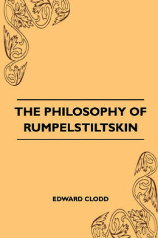 Cover of The Philosophy Of Rumpelstiltskin