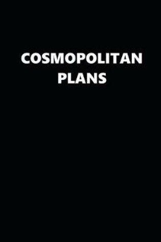 Cover of 2020 Daily Planner Funny Humorous Cosmpolitan Plans 388 Pages