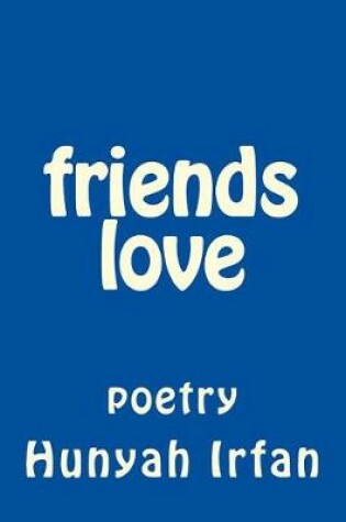 Cover of Friends Love Poetry
