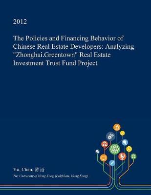 Book cover for The Policies and Financing Behavior of Chinese Real Estate Developers