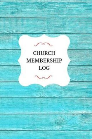 Cover of Church Membership Log