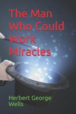 Book cover for The Man Who Could Work Miracles