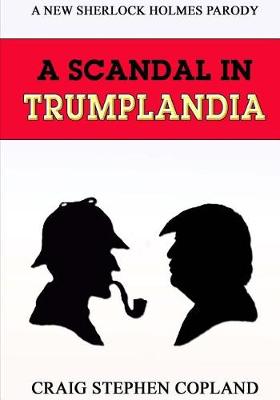 Book cover for A Scandal in Trumplandia - Large Print