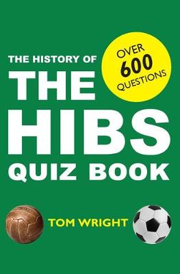 Book cover for The History of the Hibs Quiz Book