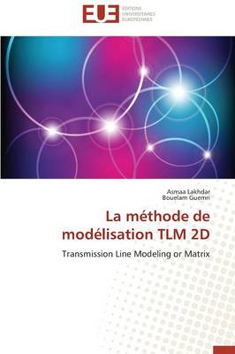 Cover of La M thode de Mod lisation Tlm 2D