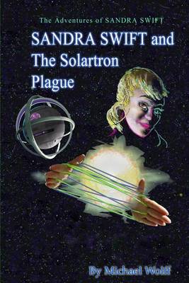 Cover of SANDRA SWIFT and the Solartron Plague