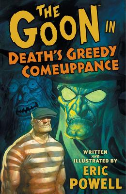 Book cover for The Goon: Volume 10: Death's Greedy Comeuppanc