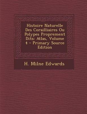 Book cover for Histoire Naturelle Des Corailliaires Ou Polypes Proprement Dits