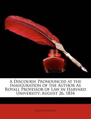 Book cover for A Discourse Pronounced at the Inauguration of the Author as Royall Professor of Law in Harvard University