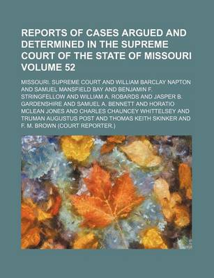 Book cover for Reports of Cases Argued and Determined in the Supreme Court of the State of Missouri Volume 52