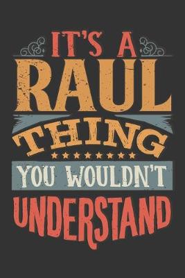 Book cover for Its A Raul Thing You Wouldnt Understand