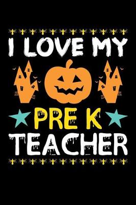 Book cover for I Love My Pre K Teacher