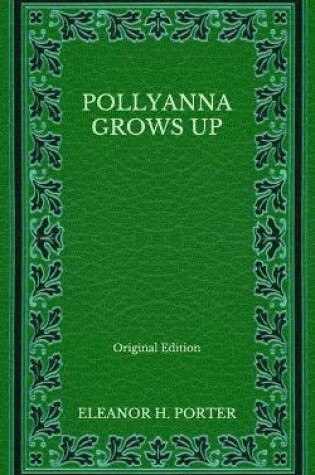 Cover of Pollyanna Grows Up - Original Edition