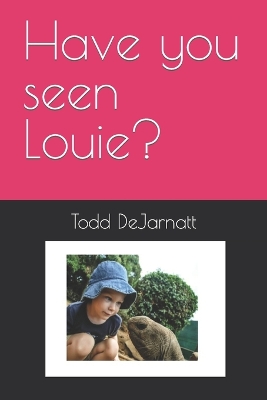 Book cover for Have you seen Louie?