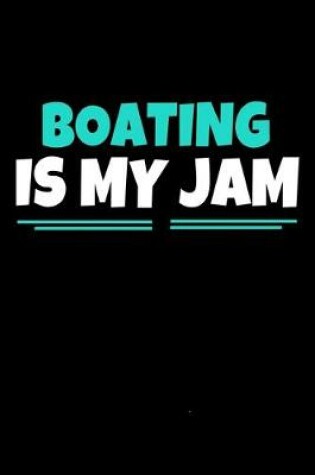 Cover of Boating Is My Jam