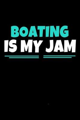 Book cover for Boating Is My Jam